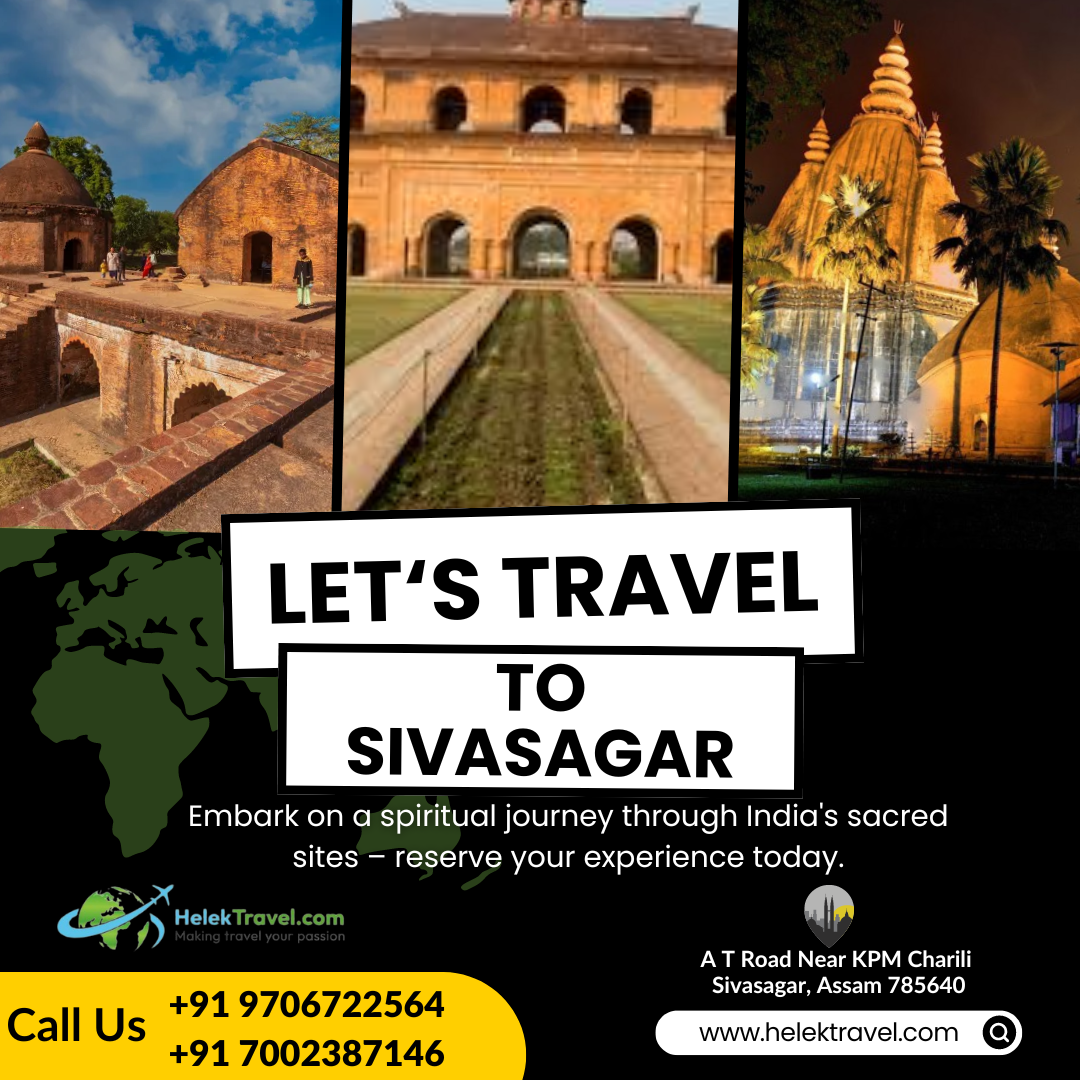 You are currently viewing Exploring the Ahom Dynasty – Sivasagar’s Historical Treasures with Helek Travels